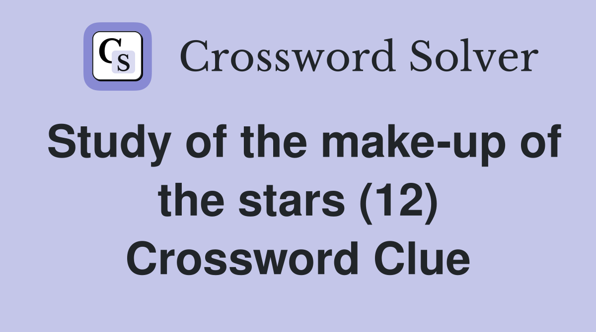 Study of the make-up of the stars (12) Crossword Clue