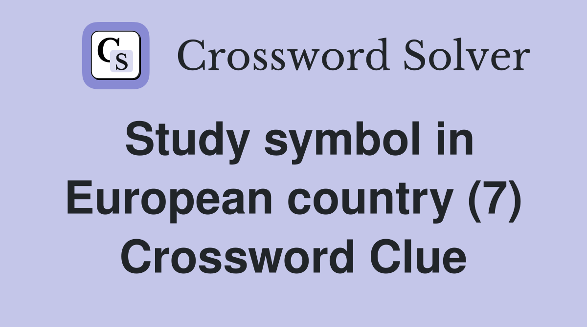 Study symbol in European country (7) Crossword Clue