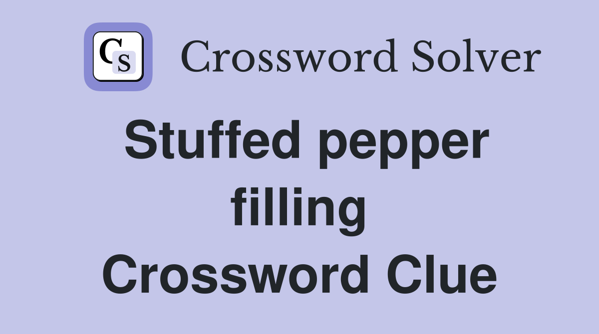 Stuffed pepper filling Crossword Clue