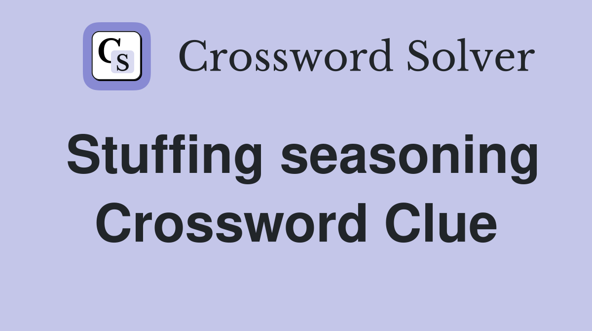 Stuffing seasoning Crossword Clue