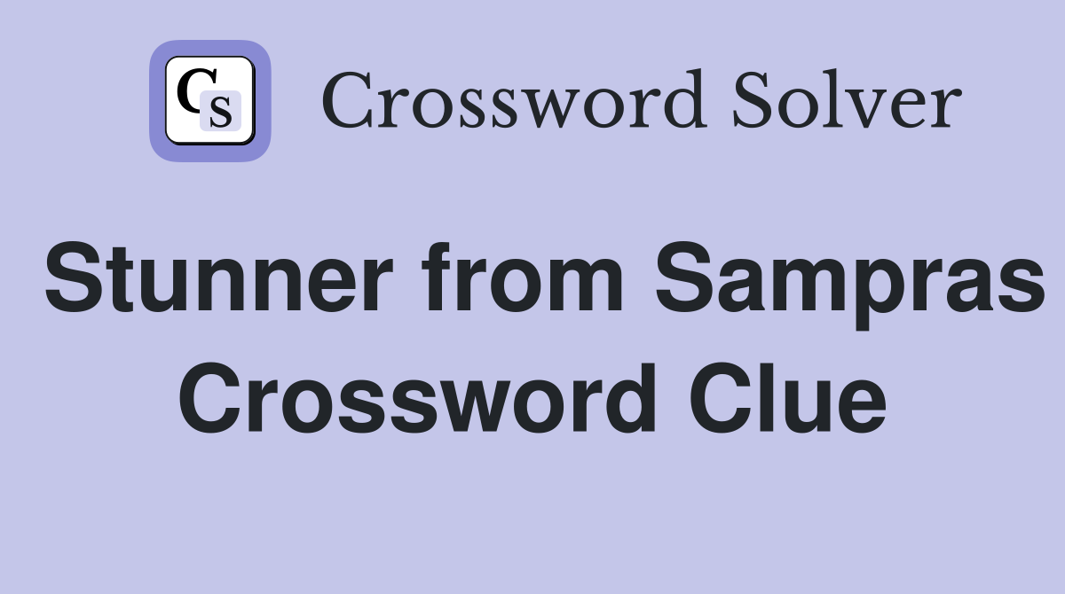 Stunner from Sampras Crossword Clue