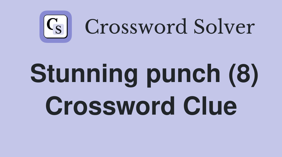 Stunning punch (8) Crossword Clue