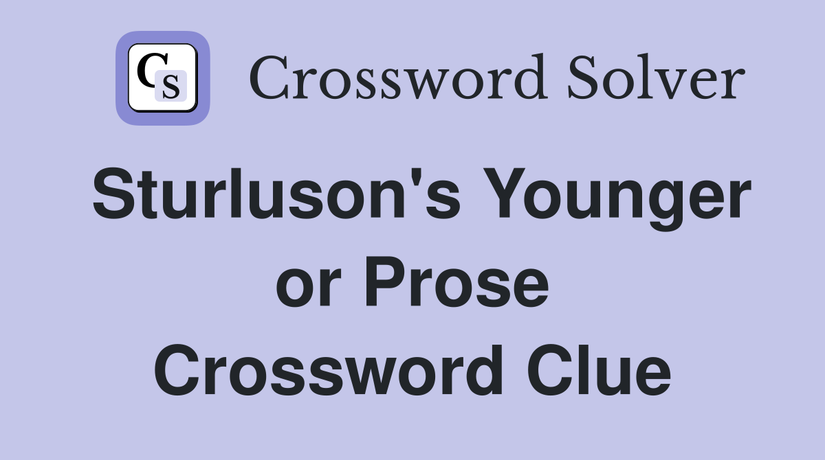 Sturluson's Younger or Prose Crossword Clue
