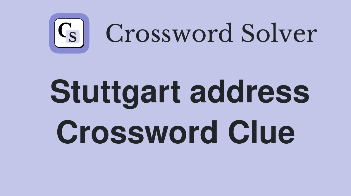 Stuttgart address Crossword Clue