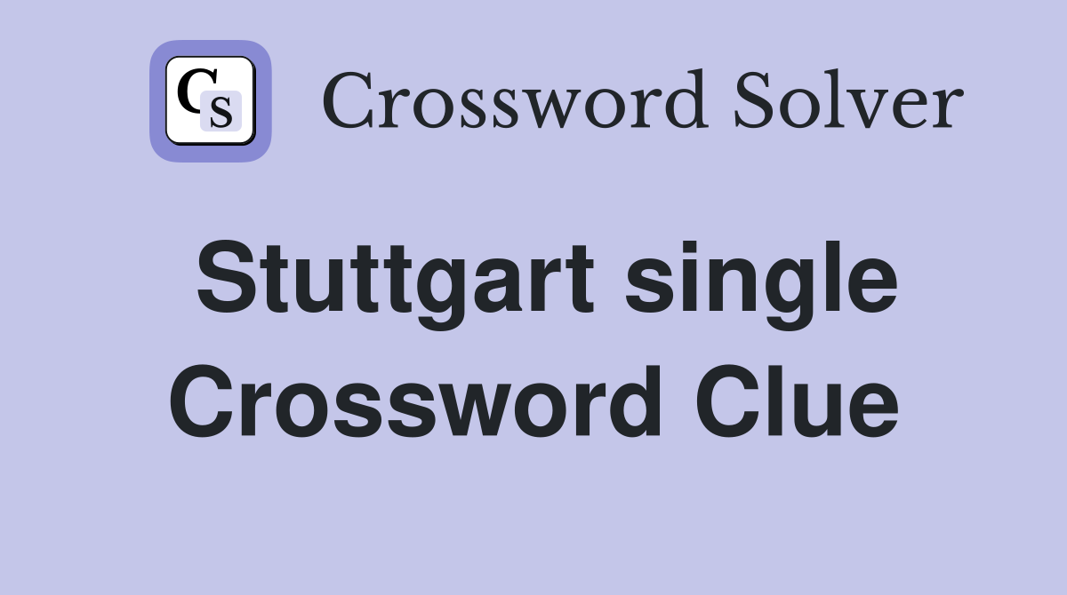 Stuttgart single Crossword Clue