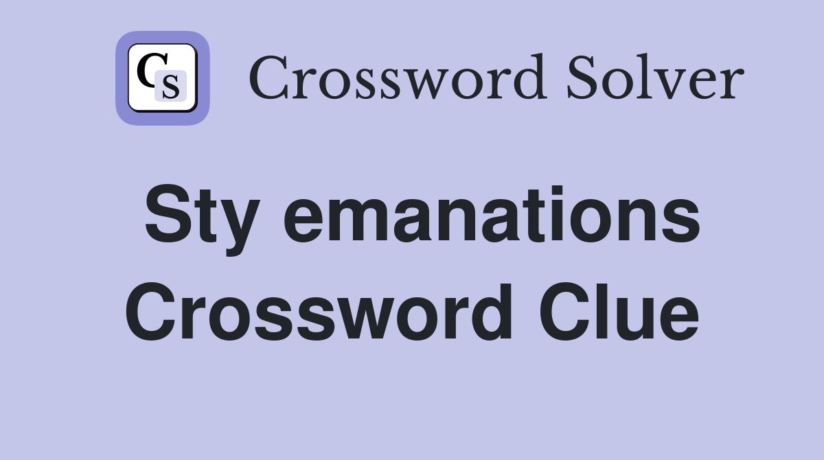 Sty emanations Crossword Clue