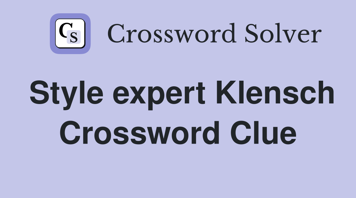 Style expert Klensch Crossword Clue