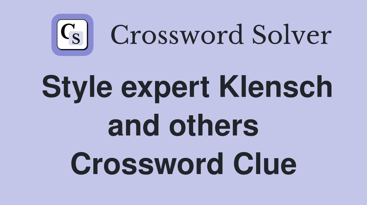 Style expert Klensch and others Crossword Clue