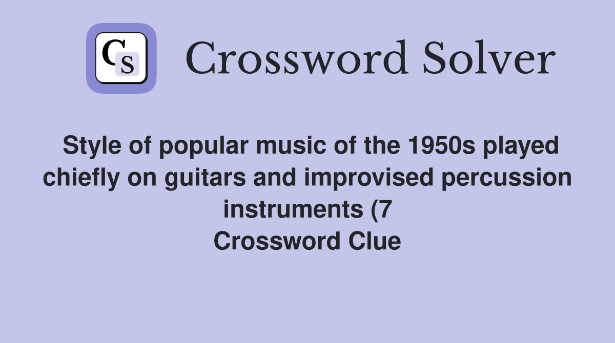 Style of popular music of the 1950s played chiefly on guitars and Style of popular music of the 1950s played chiefly on guitars and