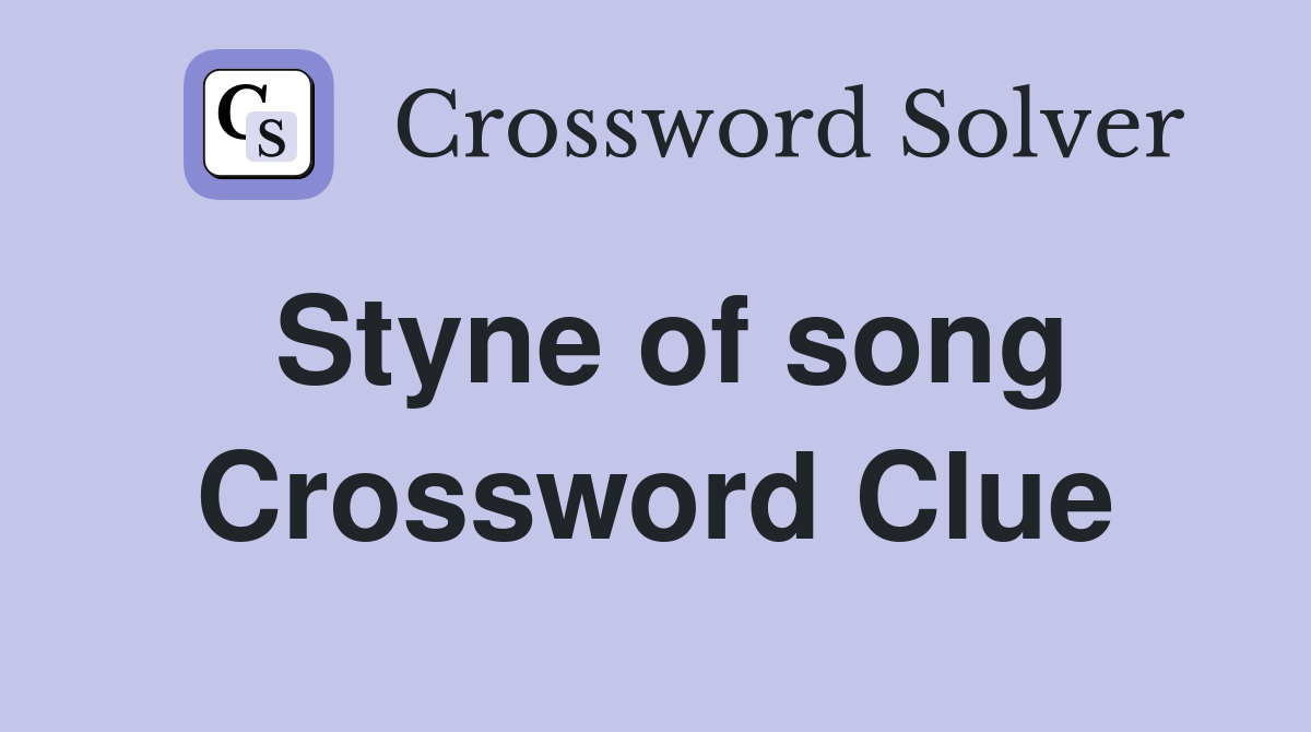 Styne of song Crossword Clue
