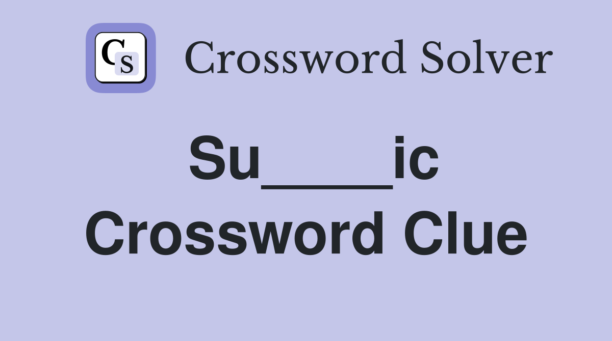 Su____ic Crossword Clue