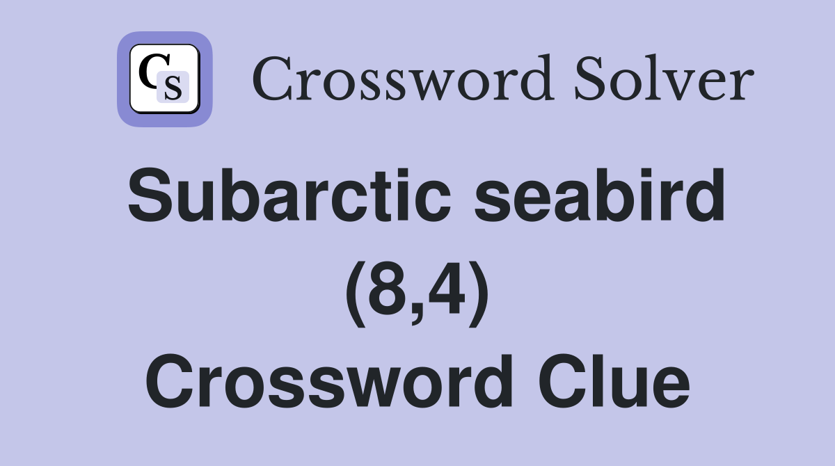 Subarctic seabird (8,4) Crossword Clue