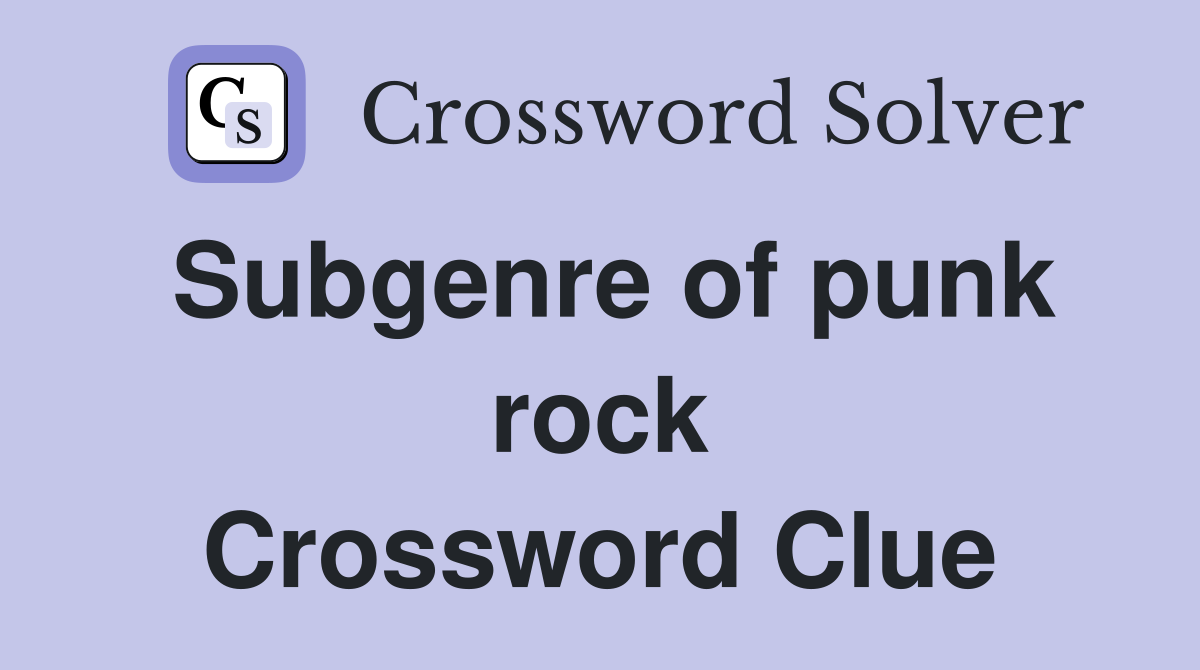 Subgenre of punk rock Crossword Clue