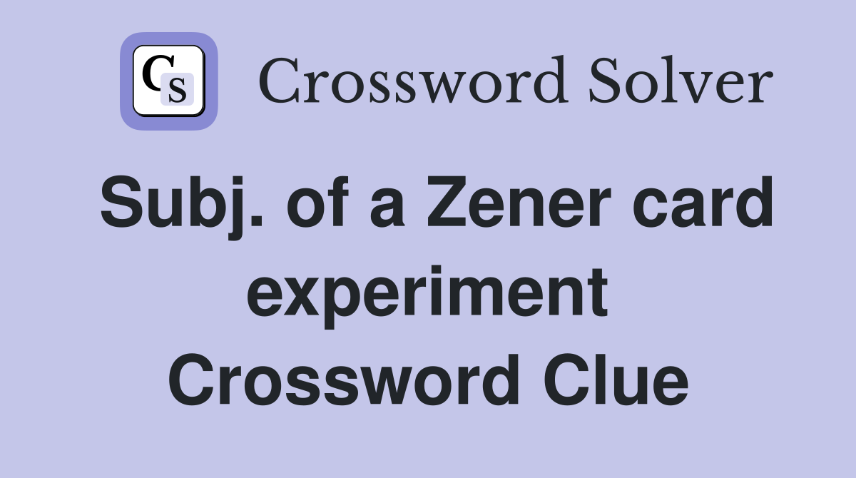 Subj. of a Zener card experiment Crossword Clue