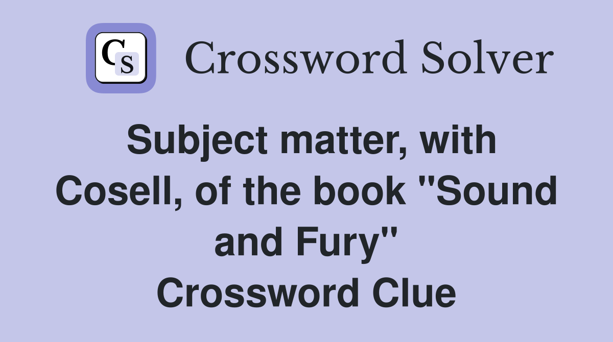 Subject matter, with Cosell, of the book "Sound and Fury" Crossword Clue