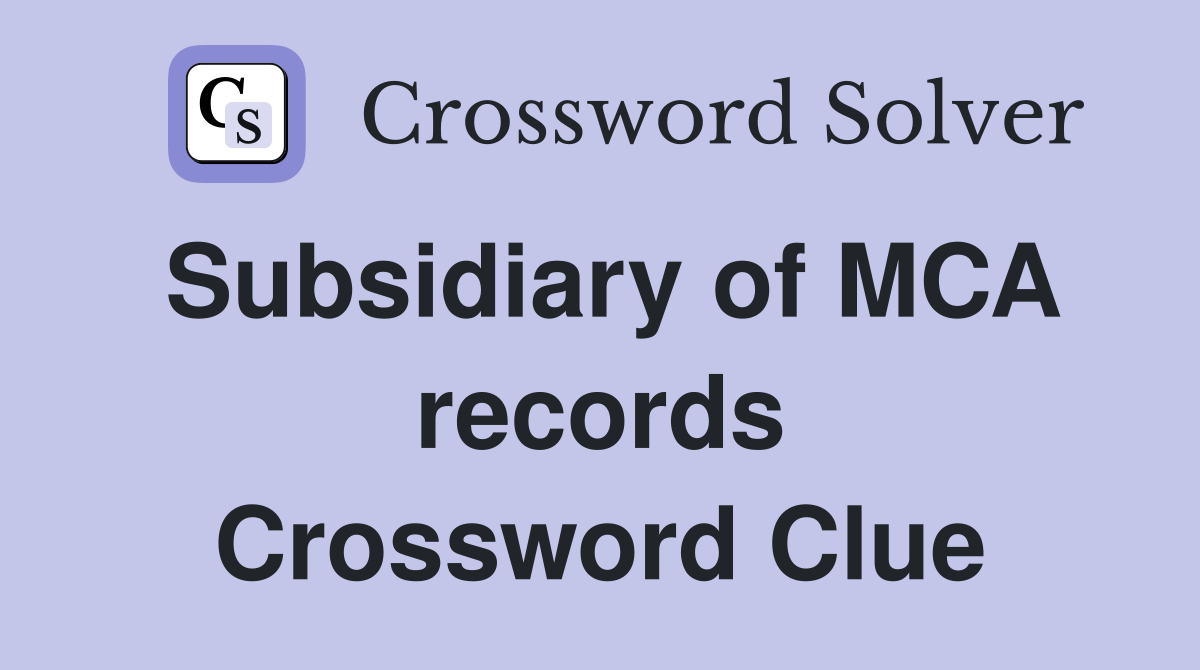 Subsidiary of MCA records Crossword Clue
