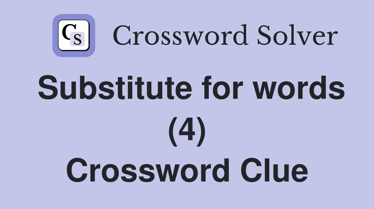 Substitute for words (4) Crossword Clue