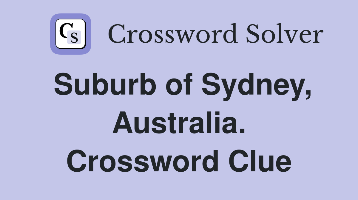 Suburb of Sydney, Australia. Crossword Clue
