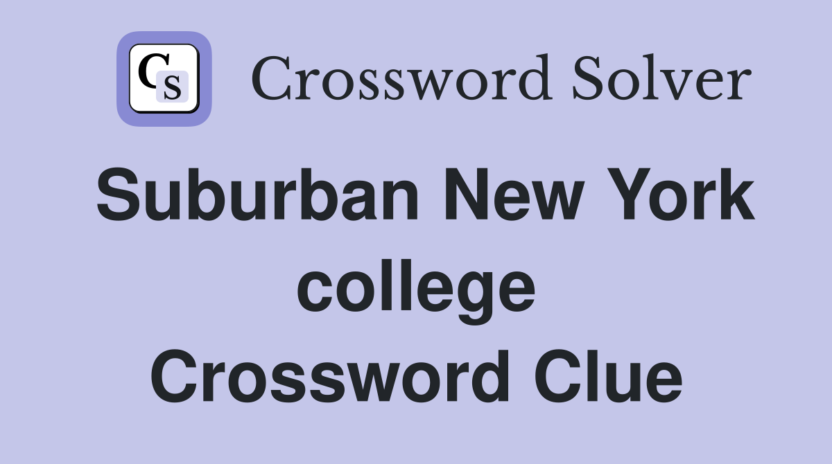 Suburban New York college Crossword Clue