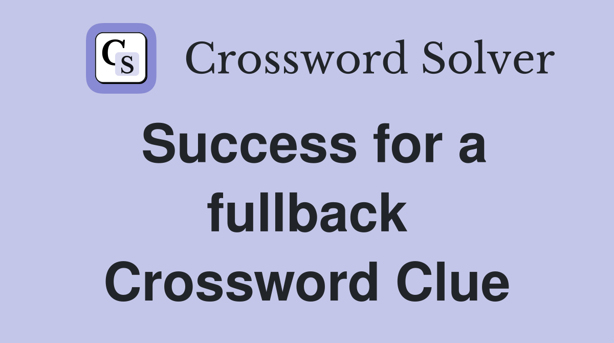 Success for a fullback Crossword Clue