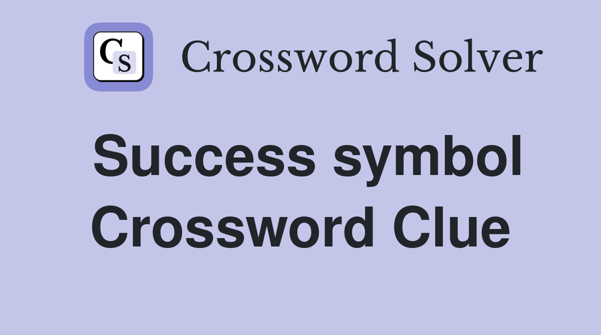 Success symbol Crossword Clue