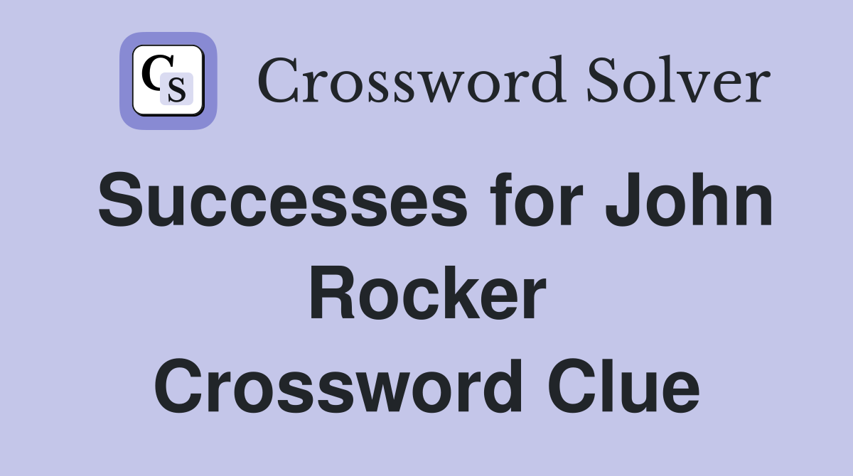 Successes for John Rocker Crossword Clue