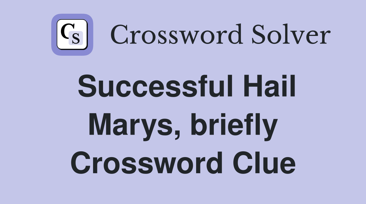 Successful Hail Marys, briefly Crossword Clue