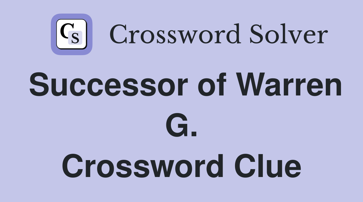 Successor of Warren G. Crossword Clue