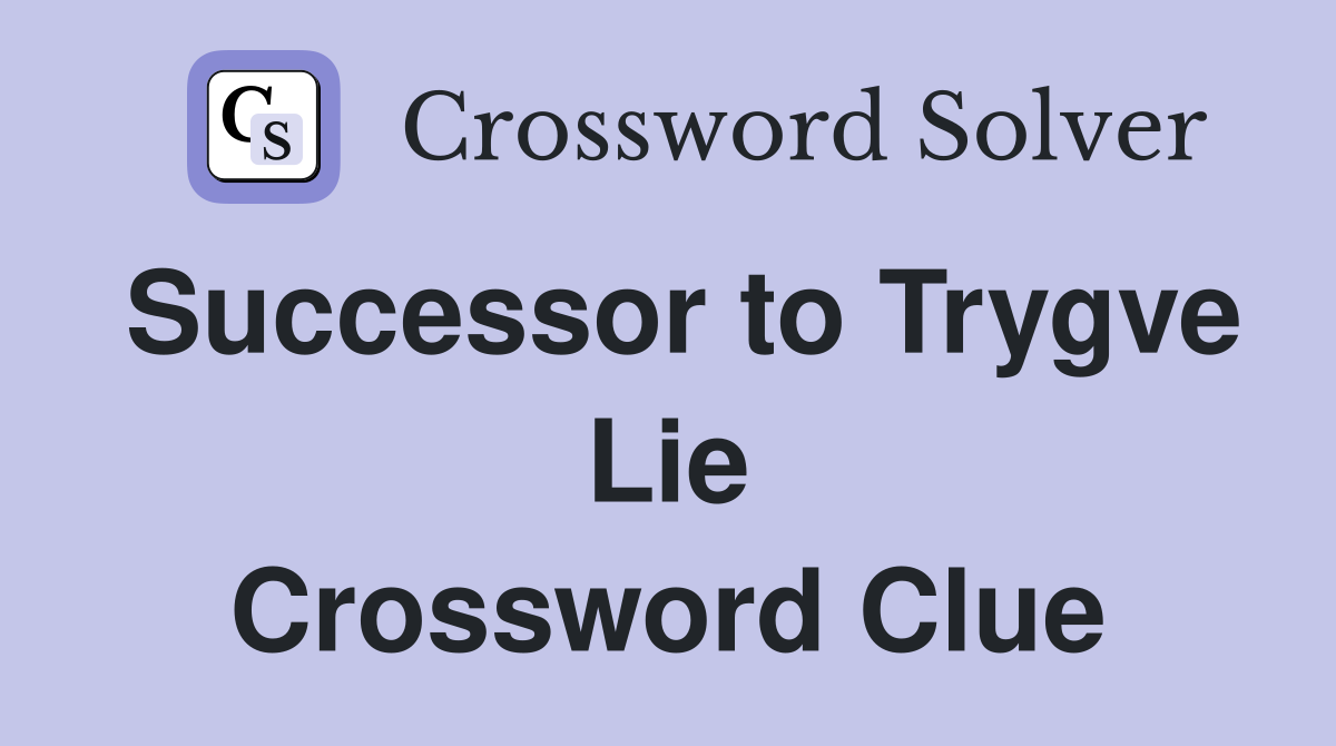Successor to Trygve Lie Crossword Clue