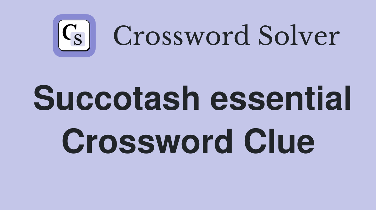 Succotash essential Crossword Clue