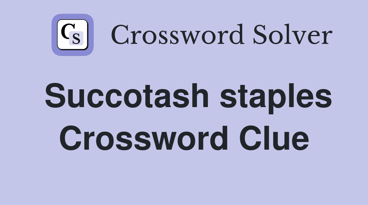 Succotash staples Crossword Clue