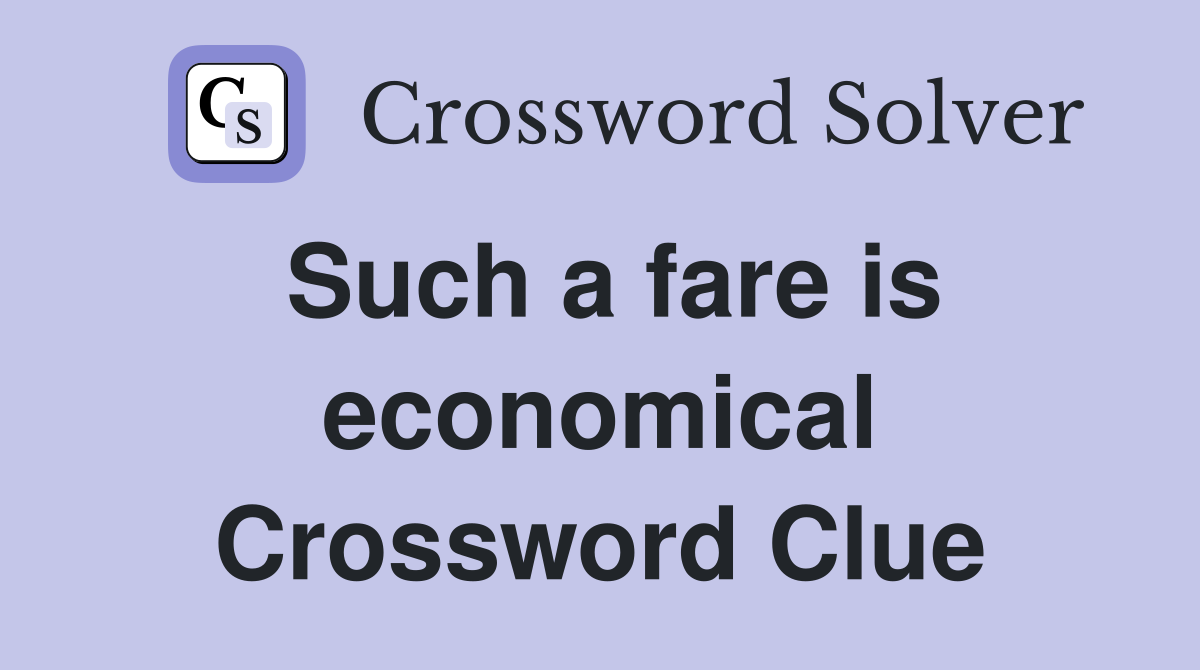 Such a fare is economical Crossword Clue
