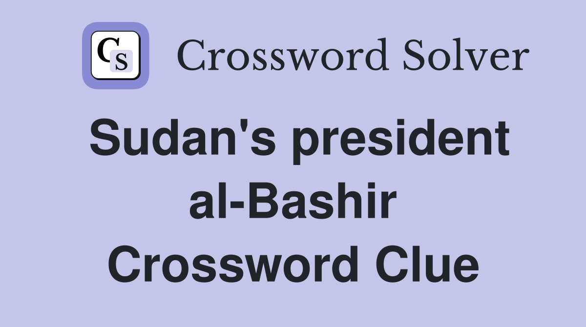 Sudan's president al-Bashir Crossword Clue