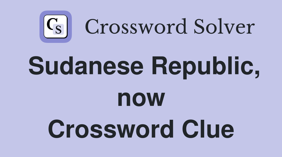 Sudanese Republic, now Crossword Clue