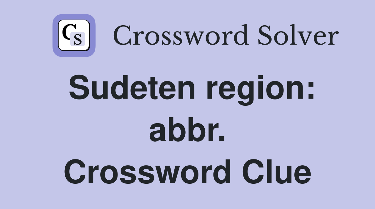 Sudeten region: abbr. Crossword Clue