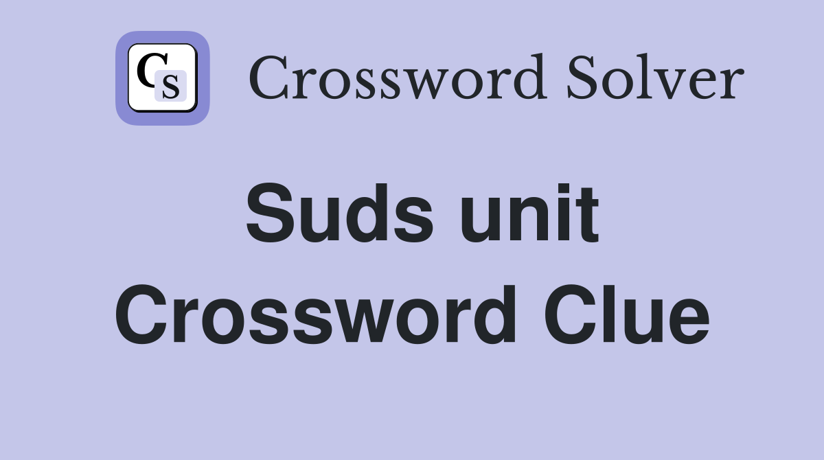Suds unit Crossword Clue