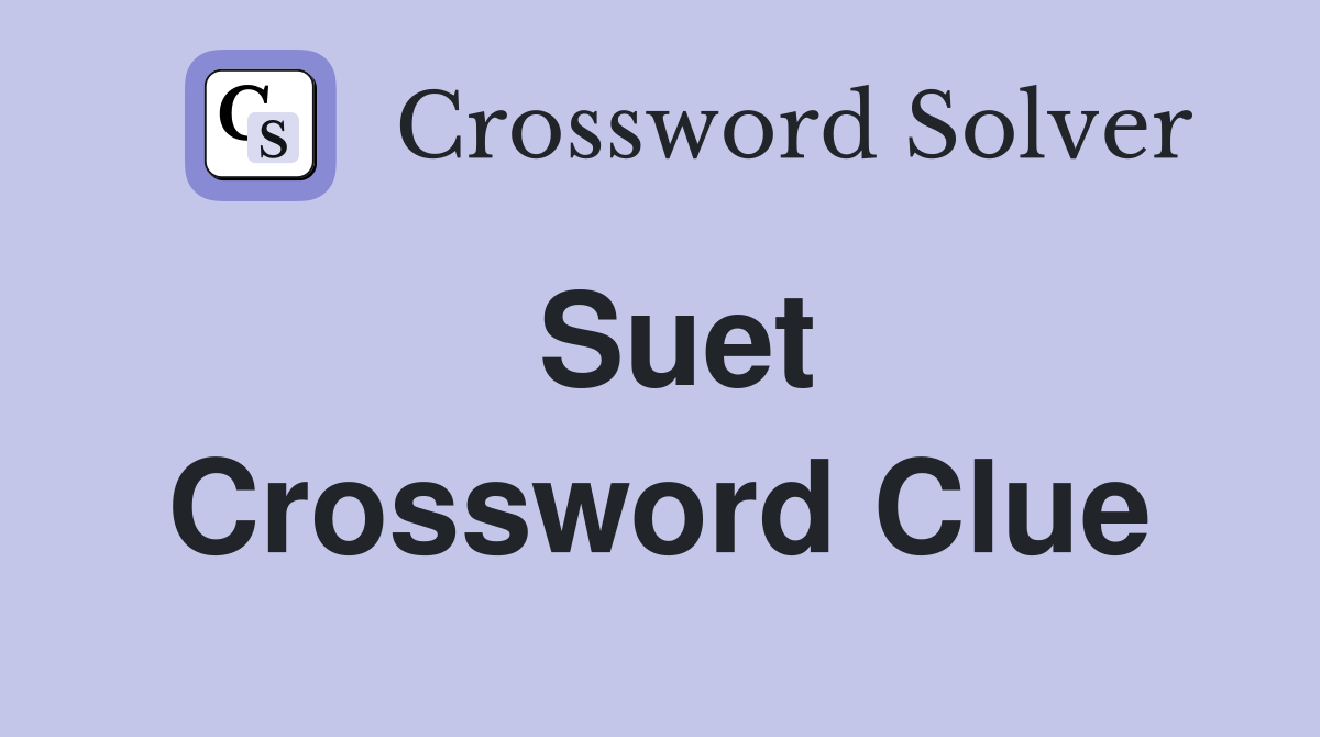 Suet Crossword Clue Answers Crossword Solver