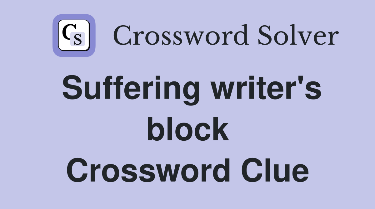 Suffering writer's block Crossword Clue