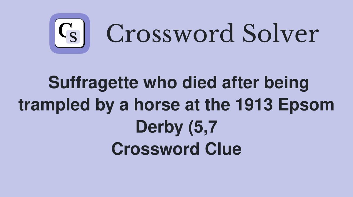 Suffragette who died after being trampled by a horse at the 1913 Epsom Suffragette who died after being trampled by a horse at the 1913 Epsom