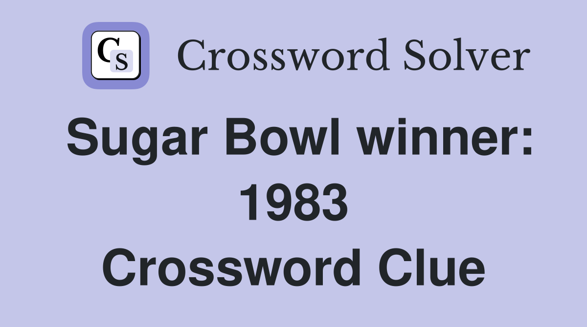 Sugar Bowl winner: 1983 Crossword Clue