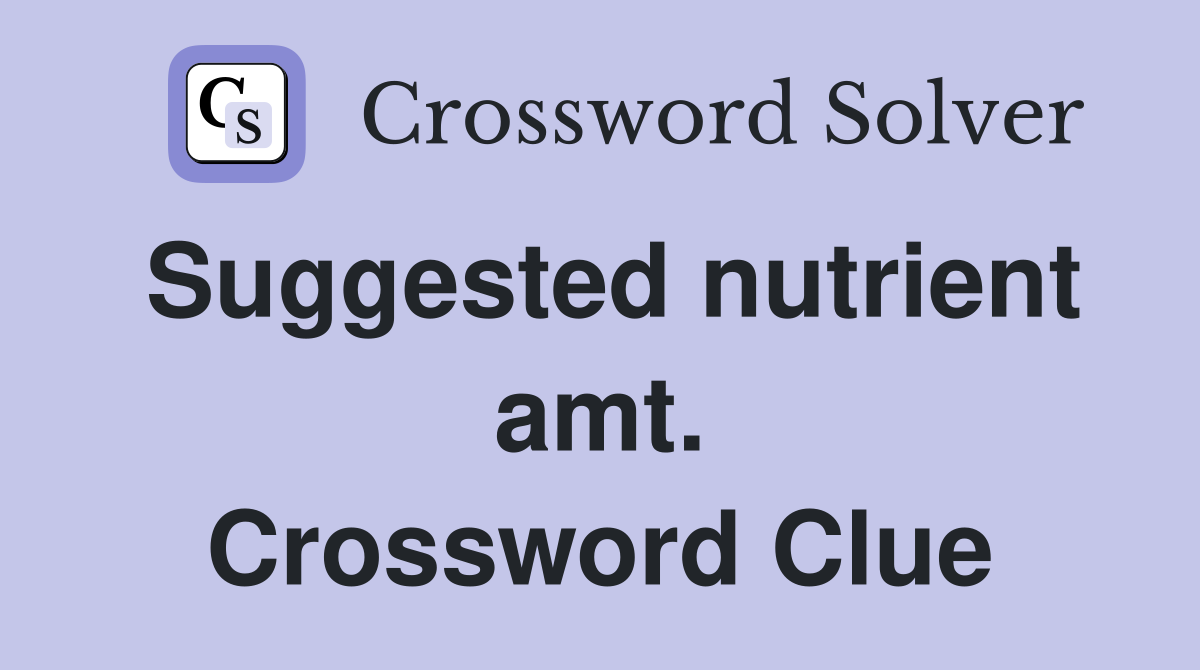 Suggested nutrient amt. Crossword Clue