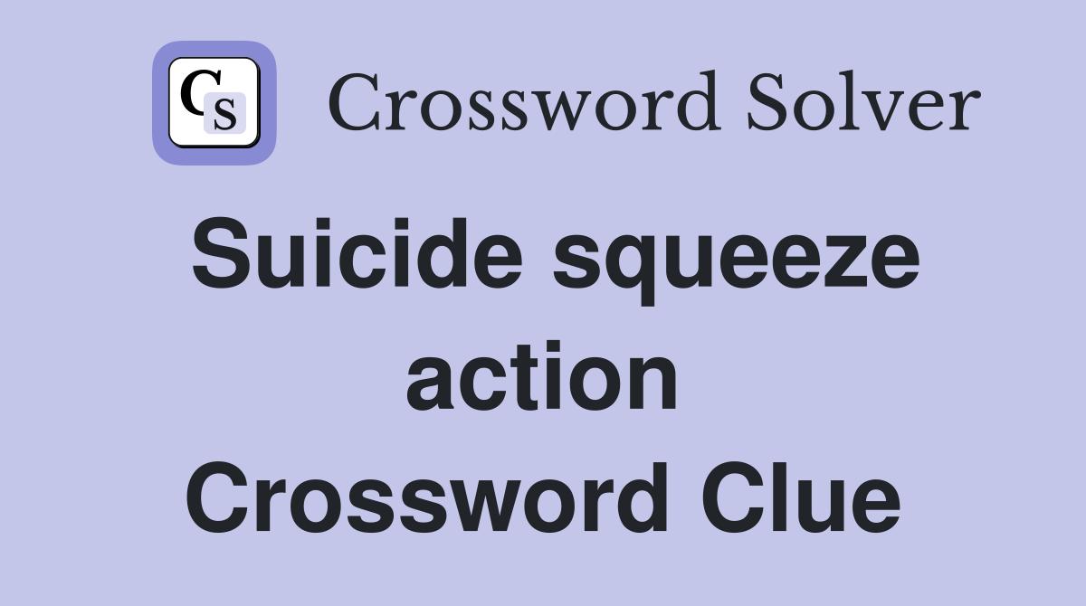 Suicide squeeze action Crossword Clue