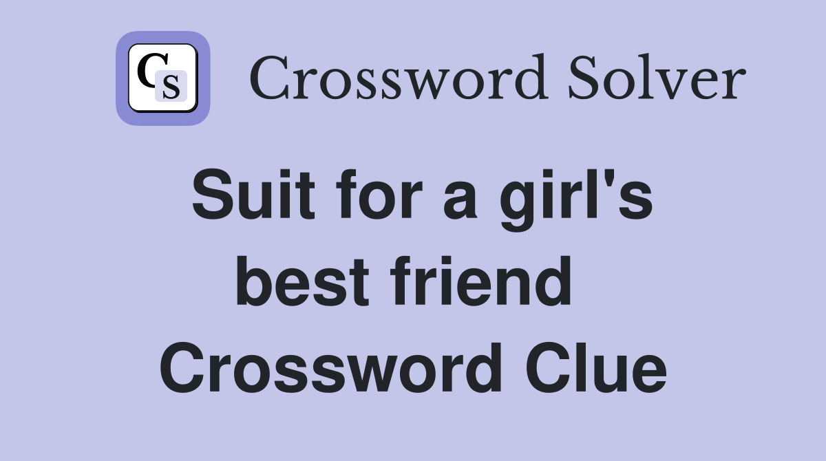 Suit for a girl's best friend  Crossword Clue