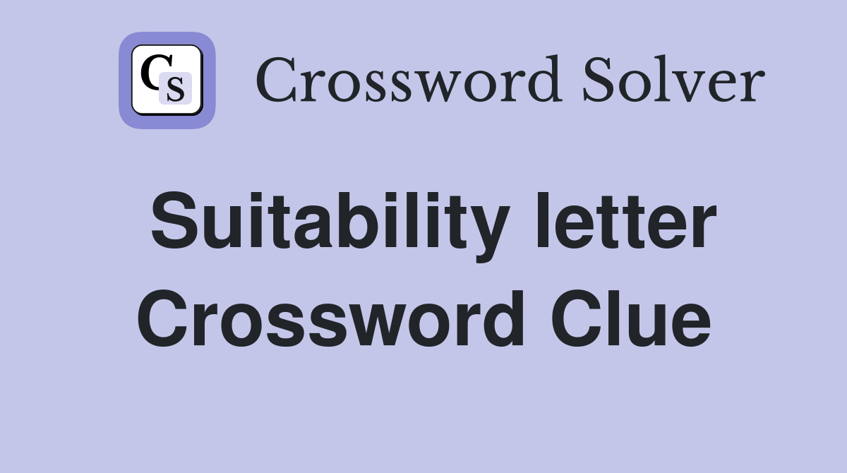 Suitability letter Crossword Clue