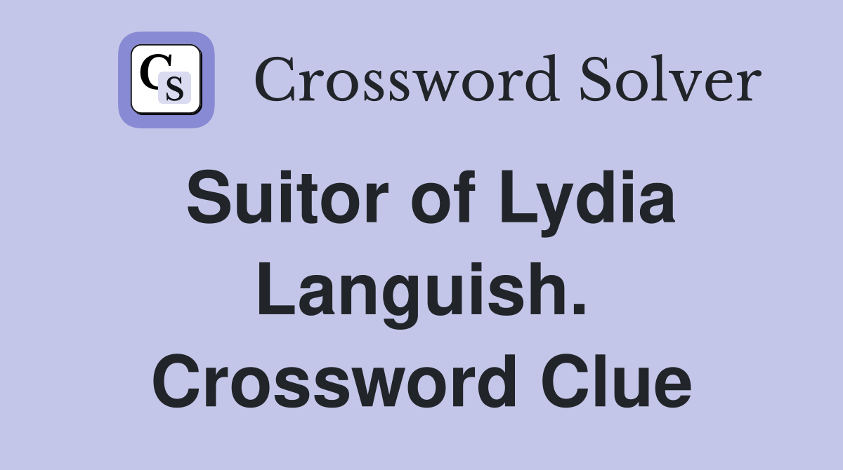 Suitor of Lydia Languish. Crossword Clue