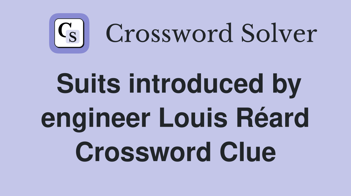 Suits introduced by engineer Louis Réard Crossword Clue
