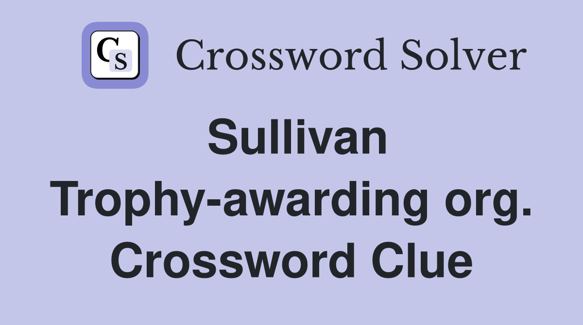 Sullivan Trophy-awarding org. Crossword Clue