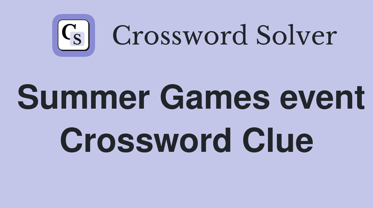 Summer Games event Crossword Clue
