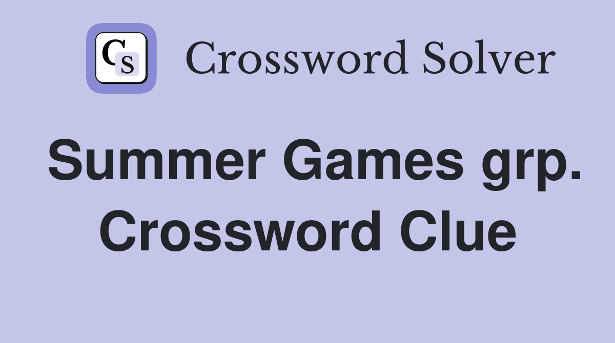 Summer Games grp. Crossword Clue