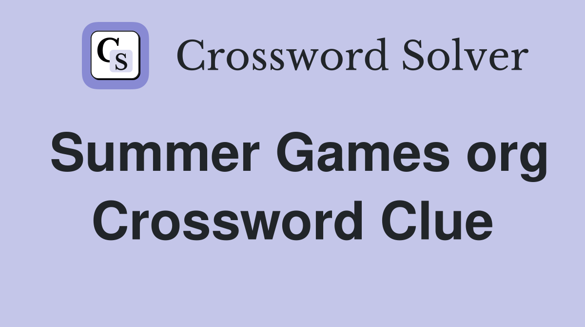 Summer Games org - Crossword Clue Answers - Crossword Solver